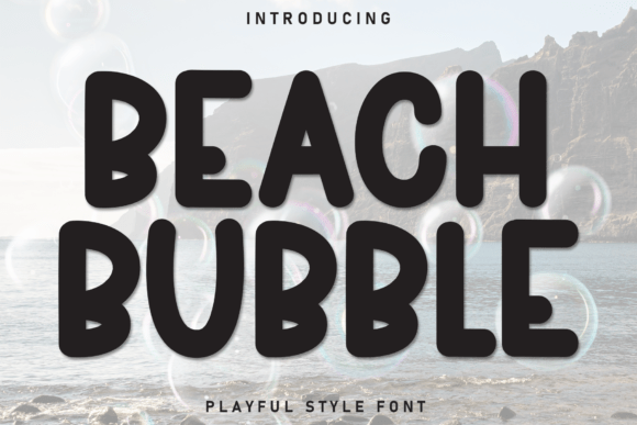 Beach Bubble Typeface Review for Summer Campaigns