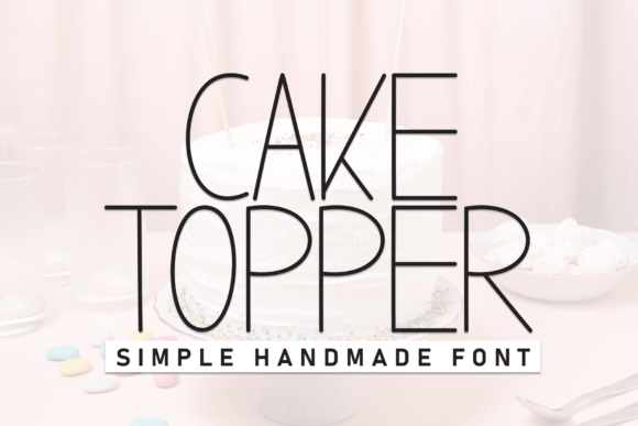 Cake Topper: A Captivating Handwritten Display Font for Branding