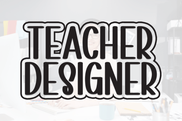 Teacher Designer Font Review for Educational Branding